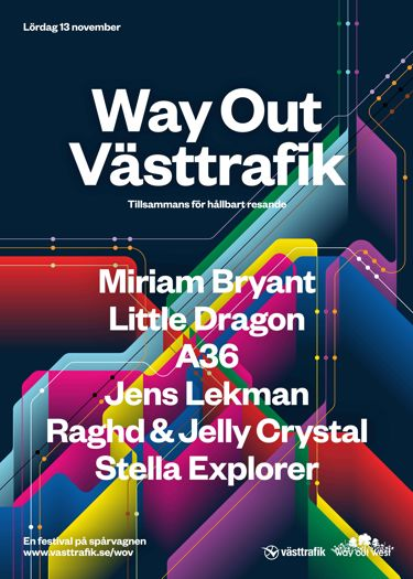 Affisch med rubrik Way Out Västtrafik och artistnamnen: Miriam Bryant, Little Dragon, A36, Jens Lekman, Raghd & Jelly Crystal, Stella The Explorer
